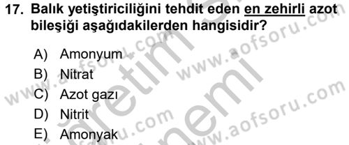 Balık Yetiştiriciliği Dersi 2016 - 2017 Yılı (Vize) Ara Sınav Soruları 17. Soru