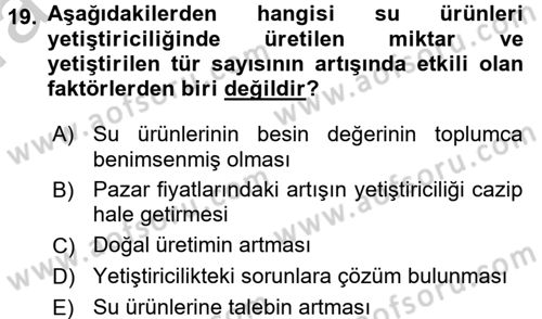 Balık Yetiştiriciliği Dersi 2016 - 2017 Yılı (Vize) Ara Sınav Soruları 19. Soru