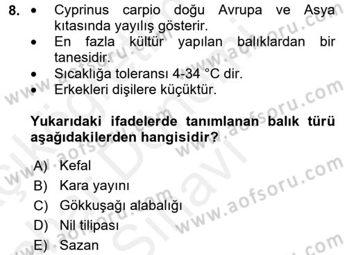 Balık Yetiştiriciliği Dersi 2018 - 2019 Yılı (Final) Dönem Sonu Sınav Soruları 8. Soru