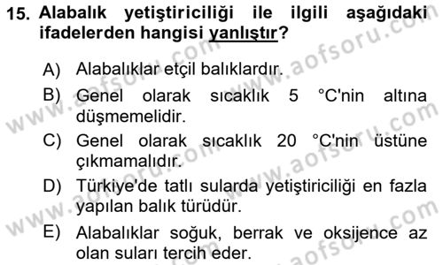 Balık Yetiştiriciliği Dersi 2023 - 2024 Yılı (Vize) Ara Sınav Soruları 15. Soru