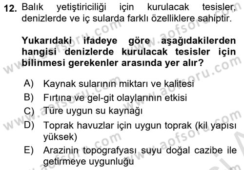 Balık Yetiştiriciliği Dersi 2024 - 2025 Yılı (Vize) Ara Sınav Soruları 12. Soru