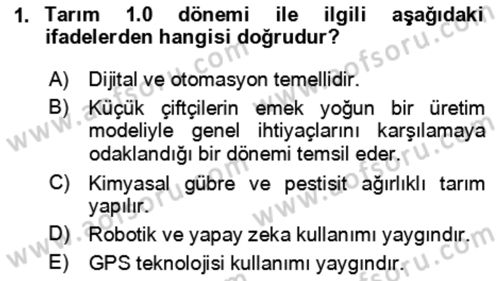 Tarım 4.0 Dersi 2024 - 2025 Yılı (Final) Dönem Sonu Sınav Soruları 1. Soru