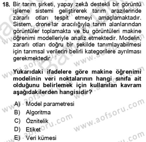 Tarım 4.0 Dersi 2024 - 2025 Yılı (Final) Dönem Sonu Sınav Soruları 18. Soru