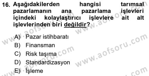 Tarımsal Pazarlama Dersi 2024 - 2025 Yılı (Vize) Ara Sınav Soruları 16. Soru