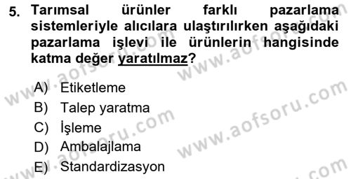 Tarımsal Pazarlama Dersi 2024 - 2025 Yılı (Final) Dönem Sonu Sınav Soruları 5. Soru