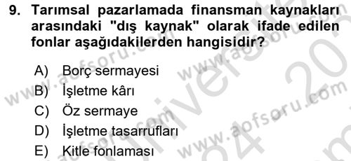 Tarımsal Pazarlama Dersi 2024 - 2025 Yılı (Final) Dönem Sonu Sınav Soruları 9. Soru