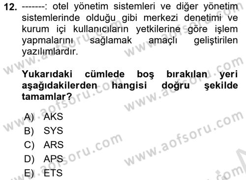 Turizmde Otomasyon Sistemleri Dersi 2020 - 2021 Yılı Yaz Okulu Sınav Soruları 12. Soru