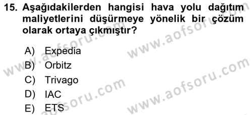 Turizmde Otomasyon Sistemleri Dersi 2020 - 2021 Yılı Yaz Okulu Sınav Soruları 15. Soru