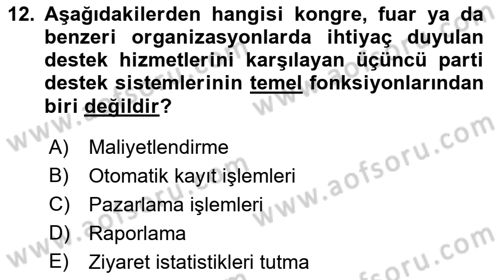 Turizmde Otomasyon Sistemleri Dersi 2021 - 2022 Yılı (Vize) Ara Sınav Soruları 12. Soru
