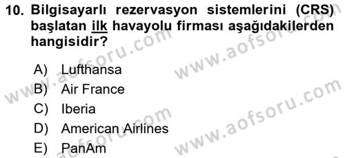 Turizmde Otomasyon Sistemleri Dersi 2021 - 2022 Yılı (Final) Dönem Sonu Sınav Soruları 10. Soru