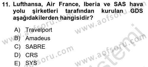 Turizmde Otomasyon Sistemleri Dersi 2021 - 2022 Yılı (Final) Dönem Sonu Sınav Soruları 11. Soru