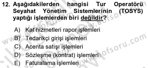 Turizmde Otomasyon Sistemleri Dersi 2021 - 2022 Yılı (Final) Dönem Sonu Sınav Soruları 12. Soru