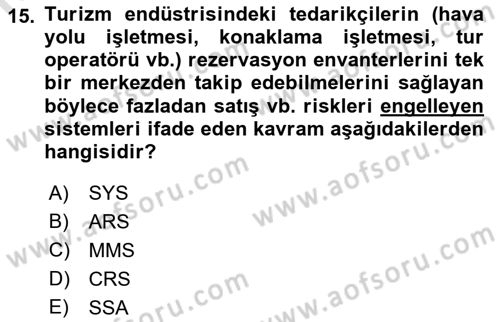Turizmde Otomasyon Sistemleri Dersi 2021 - 2022 Yılı Yaz Okulu Sınav Soruları 15. Soru