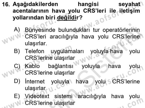 Turizmde Otomasyon Sistemleri Dersi 2021 - 2022 Yılı Yaz Okulu Sınavı 16. Soru
