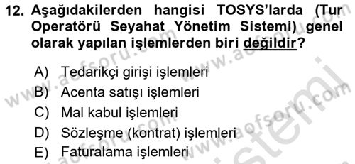 Turizmde Otomasyon Sistemleri Dersi 2022 - 2023 Yılı (Final) Dönem Sonu Sınav Soruları 12. Soru