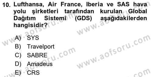 Turizmde Otomasyon Sistemleri Dersi 2023 - 2024 Yılı (Final) Dönem Sonu Sınav Soruları 10. Soru