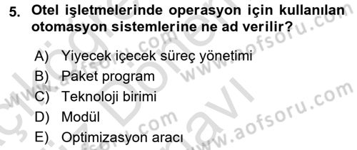 Turizmde Otomasyon Sistemleri Dersi 2023 - 2024 Yılı (Final) Dönem Sonu Sınav Soruları 5. Soru