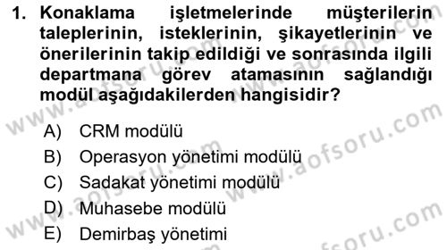 Turizmde Otomasyon Sistemleri Dersi 2023 - 2024 Yılı Yaz Okulu Sınav Soruları 1. Soru