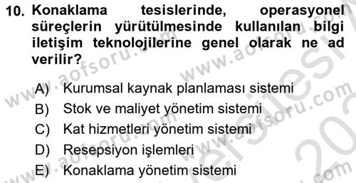 Turizmde Otomasyon Sistemleri Dersi 2023 - 2024 Yılı Yaz Okulu Sınav Soruları 10. Soru