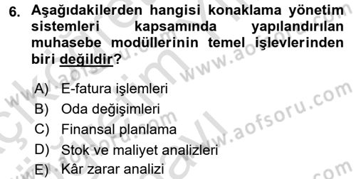 Turizmde Otomasyon Sistemleri Dersi 2023 - 2024 Yılı Yaz Okulu Sınav Soruları 6. Soru