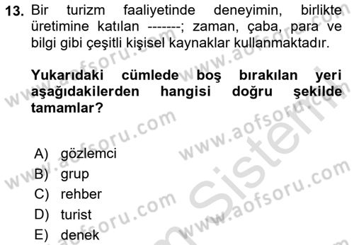 Turist Davranışı Dersi 2020 - 2021 Yılı Yaz Okulu Sınav Soruları 13. Soru