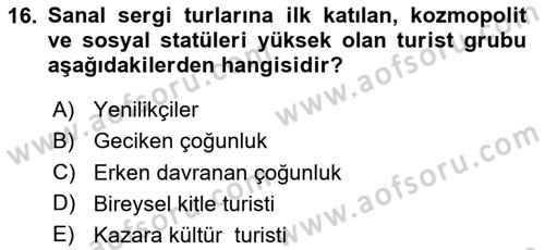 Turist Davranışı Dersi 2020 - 2021 Yılı Yaz Okulu Sınav Soruları 16. Soru