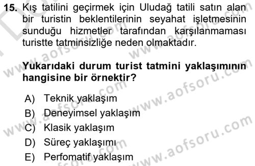 Turist Davranışı Dersi 2021 - 2022 Yılı (Final) Dönem Sonu Sınav Soruları 15. Soru