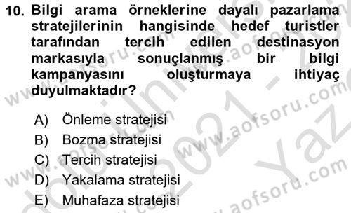 Turist Davranışı Dersi 2021 - 2022 Yılı Yaz Okulu Sınav Soruları 10. Soru