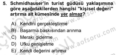 Turist Davranışı Dersi 2021 - 2022 Yılı Yaz Okulu Sınav Soruları 5. Soru
