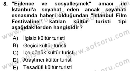 Turist Davranışı Dersi 2021 - 2022 Yılı Yaz Okulu Sınav Soruları 8. Soru