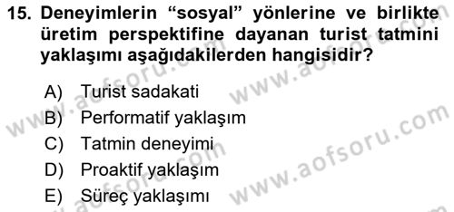 Turist Davranışı Dersi 2023 - 2024 Yılı Yaz Okulu Sınav Soruları 15. Soru