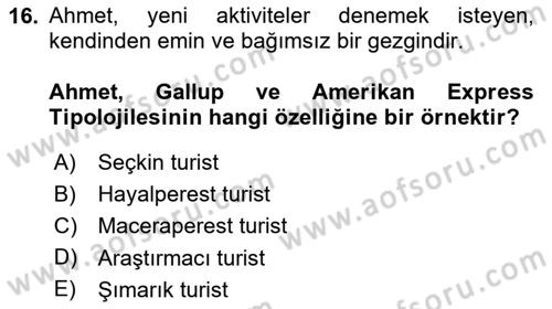 Turist Davranışı Dersi 2024 - 2025 Yılı (Vize) Ara Sınav Soruları 16. Soru