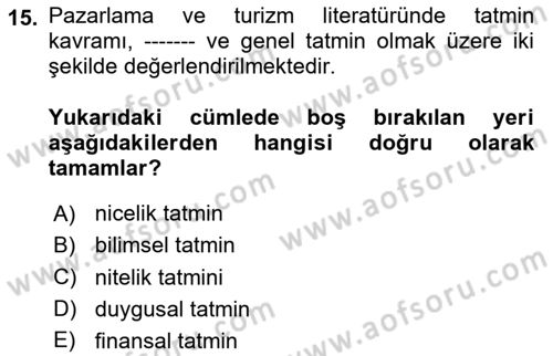 Turist Davranışı Dersi 2024 - 2025 Yılı (Final) Dönem Sonu Sınav Soruları 15. Soru