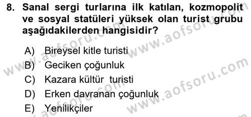 Turist Davranışı Dersi 2024 - 2025 Yılı (Final) Dönem Sonu Sınav Soruları 8. Soru