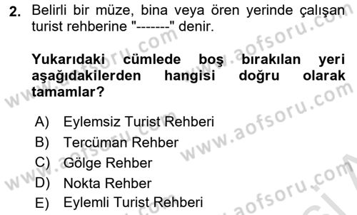 Turist Rehberliği Dersi 2020 - 2021 Yılı Yaz Okulu Sınav Soruları 2. Soru