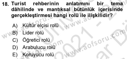 Turist Rehberliği Dersi 2021 - 2022 Yılı (Vize) Ara Sınav Soruları 18. Soru