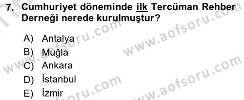 Turist Rehberliği Dersi 2021 - 2022 Yılı (Vize) Ara Sınav Soruları 7. Soru