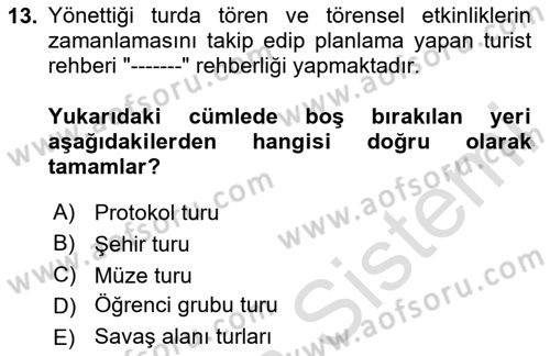 Turist Rehberliği Dersi 2023 - 2024 Yılı (Final) Dönem Sonu Sınav Soruları 13. Soru