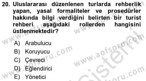 Turist Rehberliği Dersi 2024 - 2025 Yılı (Vize) Ara Sınav Soruları 20. Soru