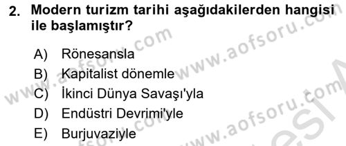 Turizm Tarihi Dersi 2020 - 2021 Yılı Yaz Okulu Sınavı 2. Soru