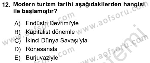 Turizm Tarihi Dersi 2021 - 2022 Yılı (Vize) Ara Sınav Soruları 12. Soru