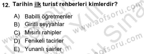 Turizm Tarihi Dersi 2021 - 2022 Yılı (Final) Dönem Sonu Sınav Soruları 12. Soru