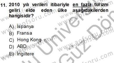 Genel Turizm Bilgisi Dersi 2013 - 2014 Yılı (Final) Dönem Sonu Sınav Soruları 11. Soru