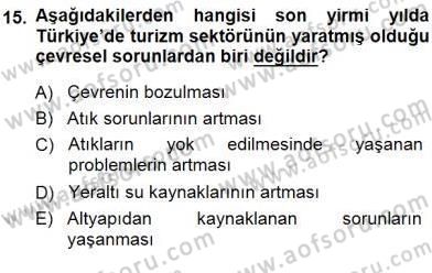Genel Turizm Bilgisi Dersi 2013 - 2014 Yılı (Final) Dönem Sonu Sınav Soruları 15. Soru