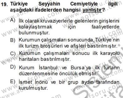 Genel Turizm Bilgisi Dersi 2013 - 2014 Yılı (Final) Dönem Sonu Sınav Soruları 19. Soru
