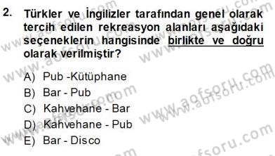 Genel Turizm Bilgisi Dersi 2013 - 2014 Yılı (Final) Dönem Sonu Sınav Soruları 2. Soru