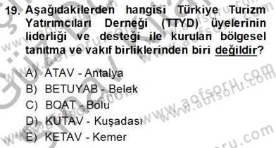 Genel Turizm Bilgisi Dersi 2014 - 2015 Yılı (Final) Dönem Sonu Sınav Soruları 19. Soru