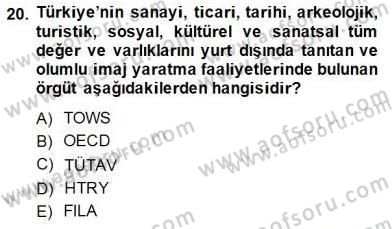 Genel Turizm Bilgisi Dersi 2014 - 2015 Yılı (Final) Dönem Sonu Sınav Soruları 20. Soru