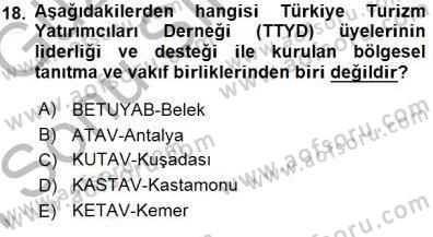 Genel Turizm Bilgisi Dersi 2015 - 2016 Yılı (Final) Dönem Sonu Sınav Soruları 18. Soru
