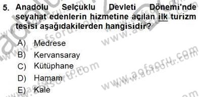 Genel Turizm Bilgisi Dersi 2015 - 2016 Yılı (Final) Dönem Sonu Sınav Soruları 5. Soru